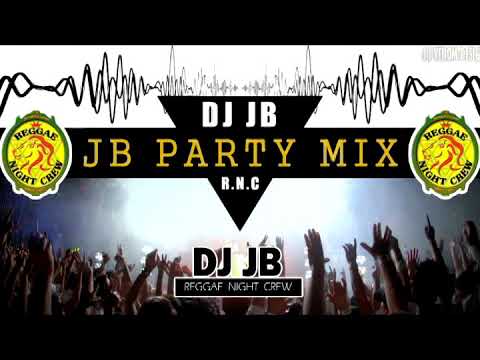 JB PARTY MIX BY DJ JB REGGAE NIGHT CREW
