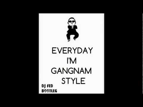 LMFAO vs PSY - Party Rock with A Gangnam Style (DJ FED Bootleg)