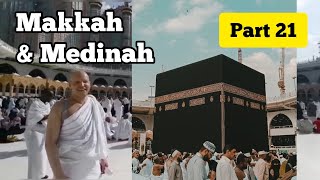 We Made Our Umrah Alhamdulillah | Part 21
