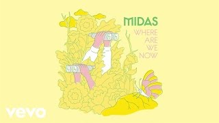 Midas - Where Are We Now video