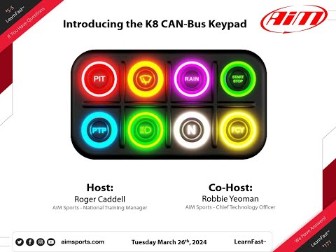 5-5 - Introducing the AiM K8 CAN-Bus Keypad - Live Webinar with Robbie Yeoman - 3/26/2024