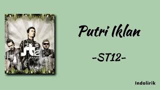 Download lagu ST12 - Putri Iklan | Lirik Lagu mp3 Download lagu ST12 - Putri Iklan | Lirik Lagu mp3