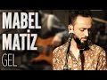 Mabel Matiz - Gel (JoyTurk Akustik) 