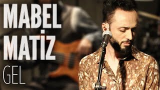 Mabel Matiz - Gel (JoyTurk Akustik)