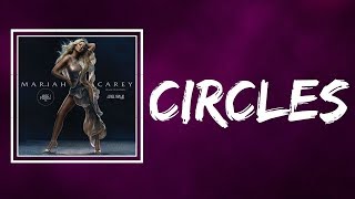 Mariah Carey - Circles (Lyrics)