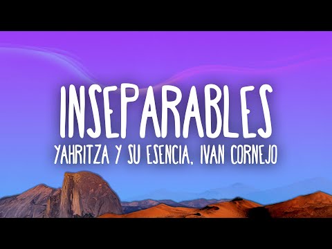 Yahritza Y Su Esencia & Ivan Cornejo - Inseparables (Lyrics/Letras)