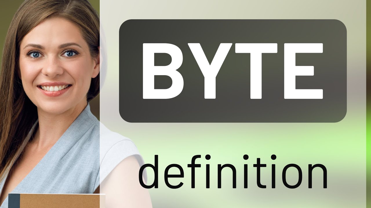 Byte • meaning of BYTE
