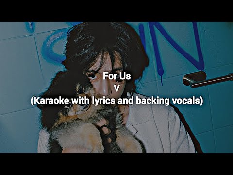 For Us - V (Karaoke with lyrics and backing vocals)
