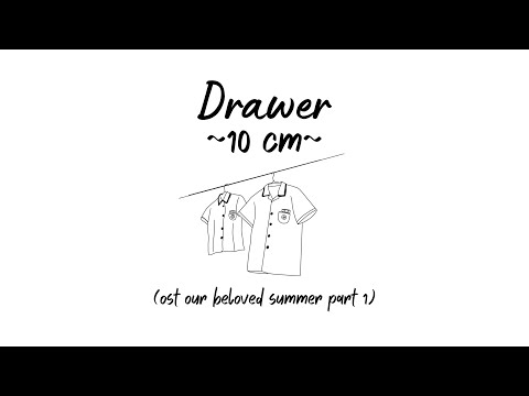 10 cm - Drawer [Our Beloved Summer OST part 1] lirik terjemahan
