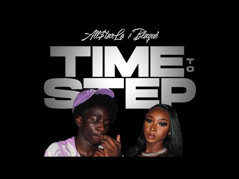 All$tar Marlo Ft. Blaque’ - TIME TO STEP (Official Audio)
