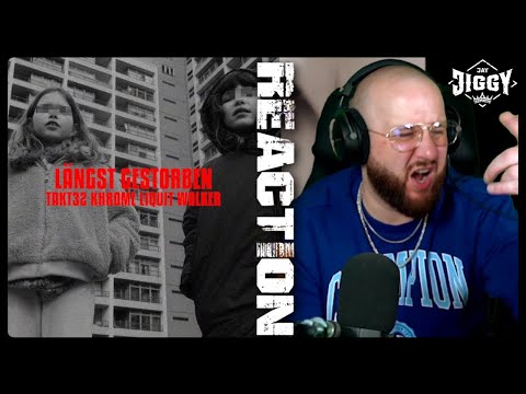 TAKT32, LIQUIT WALKER & KHROME - LÄNGST GESTORBEN | REACTION