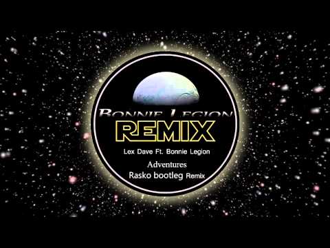 Lex Dave Feat. Bonnie Legion - Adventures (Rasko Remix)