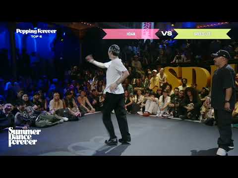 Hoan vs Breeze Lee TOP 6 Popping Forever | Summer Dance Forever 2025