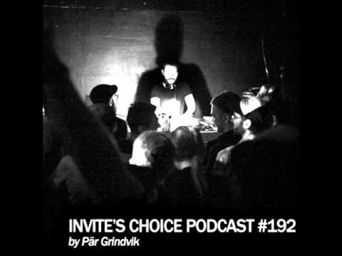 Invite's Choice Podcast 192 with Pär Grindvik (Techno) (2014) (DJ Mix)