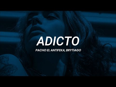 Pacho El Antifeka, Brytiago - Adicto | LETRA