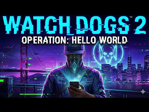 Watch Dogs 2 | Prologue and Operation 1: Hello World