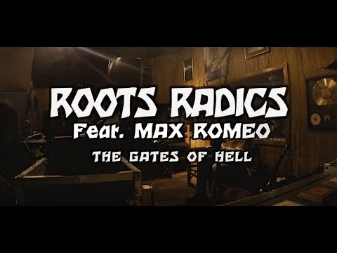 The Gates of Hell - Roots Radics feat. Max Romeo