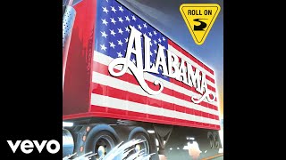 Alabama - Roll On (Eighteen Wheeler) (Official Audio)