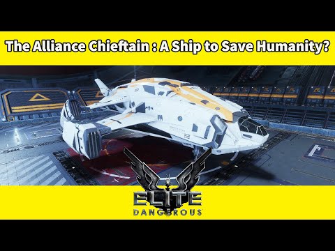 The Alliance Chieftain Review : A Ship to Save Humanity? [Elite Dangerous]
