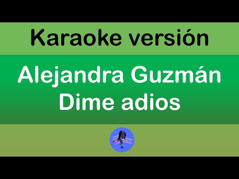 Dime Adíos - Alejandra Guzmán
