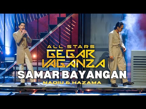 NAQIU & HAZAMA - SAMAR BAYANGAN (ALL STARS GEGAR VAGANZA)