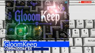 Commodore 64 -=GloomKeep=-