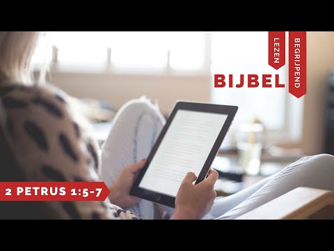 Begrijpend Bijbellezen | 2 Petrus 1:5-7