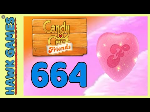 Candy Crush Friends Level 664 (Heart mode) - 3 Stars Walkthrough, No Boosters