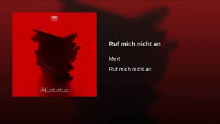 MERT ABI -RUF MICH NICHT AN ORIGINAL SONG