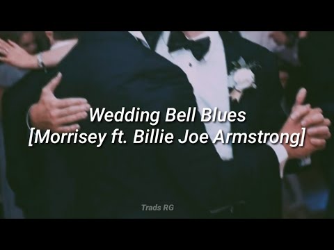 Wedding bell blues -Morrissey ft. Billie Joe Armstrong [sub. español]