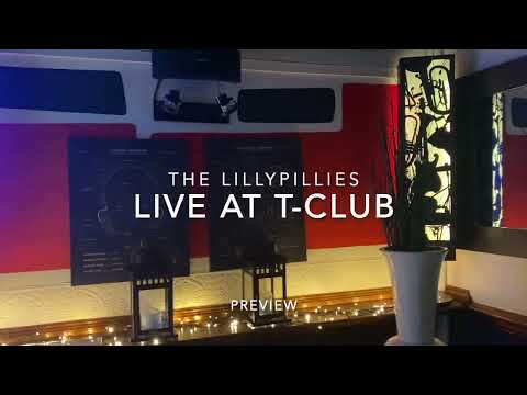 The Lillypillies   (Short preview) "Live at T Club"