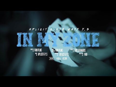 Xplicit x #12wayy Y.S - In My Zone (Official Music Video)