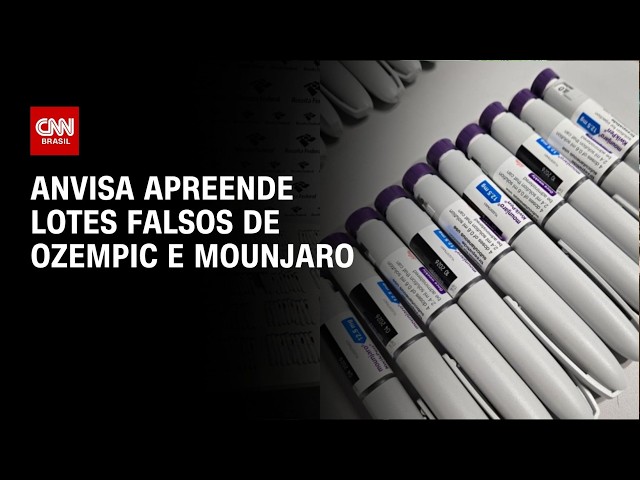Anvisa apreende lotes falsos de Mounjaro e Ozempic | AGORA CNN