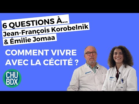 CÉCITÉ | 6 Questions à Pr Korobelnik et Dr Jomaa, ophtalmologistes au CHU de Bordeaux