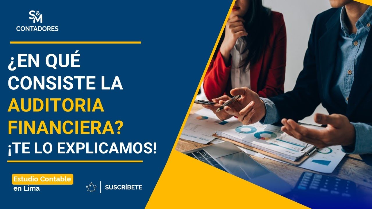 ¿En qué consiste la auditoría financiera? Te lo explicamos