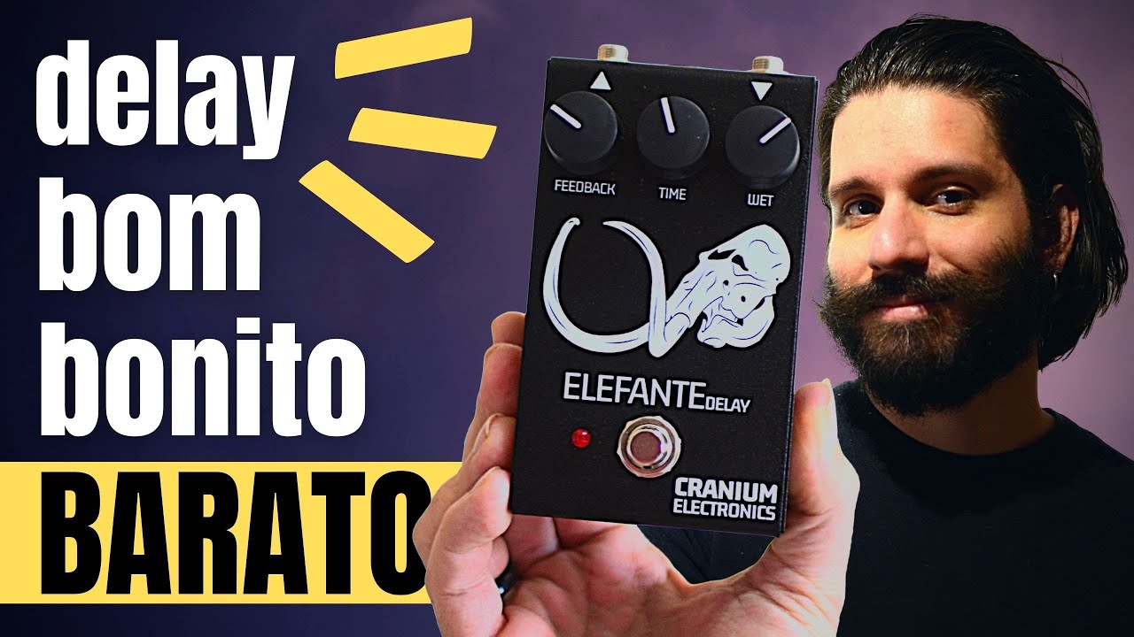 Um belo DELAY sem GASTAR DEMAIS | Elefante | Cranium Electronics