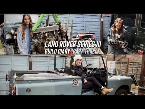 Land Rover Series III Build Diary - Part Three