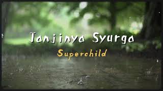 Download lagu Superchild- Janjinya Syurga (Video Lirik) mp3