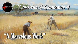 Come Follow Me - Doctrine & Covenants 4 (D&C 3-5 part 2): "A Marvelous Work"
