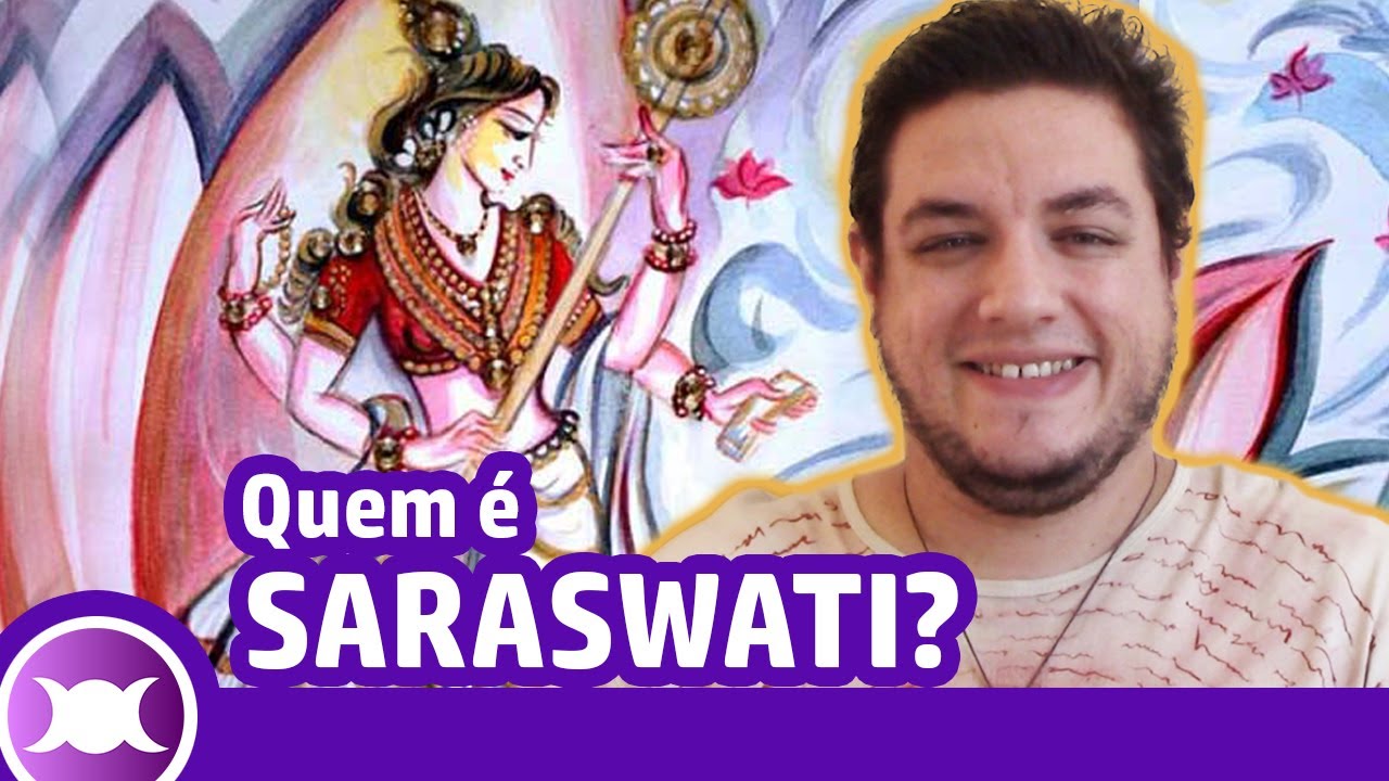 HISTÓRIA DE SARASWATI - Deusa Hindu das artes e do conhecimento
