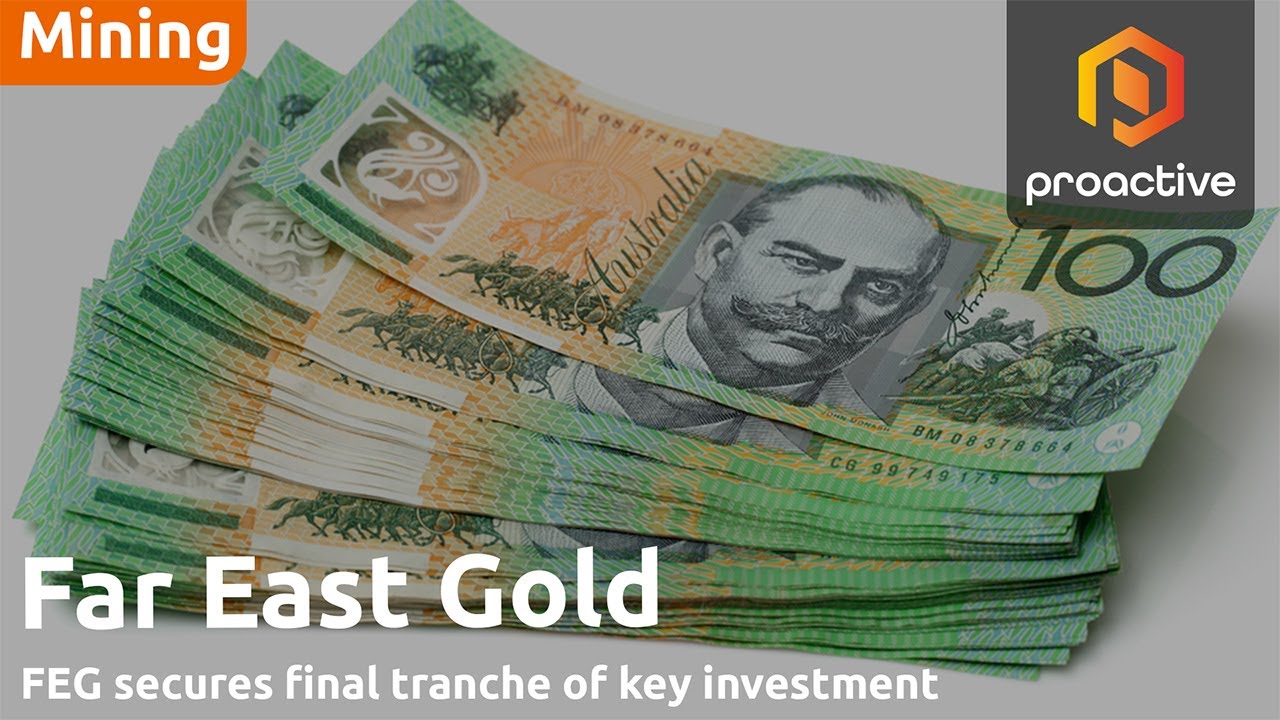 Far East Gold secures final tranche of key investment
