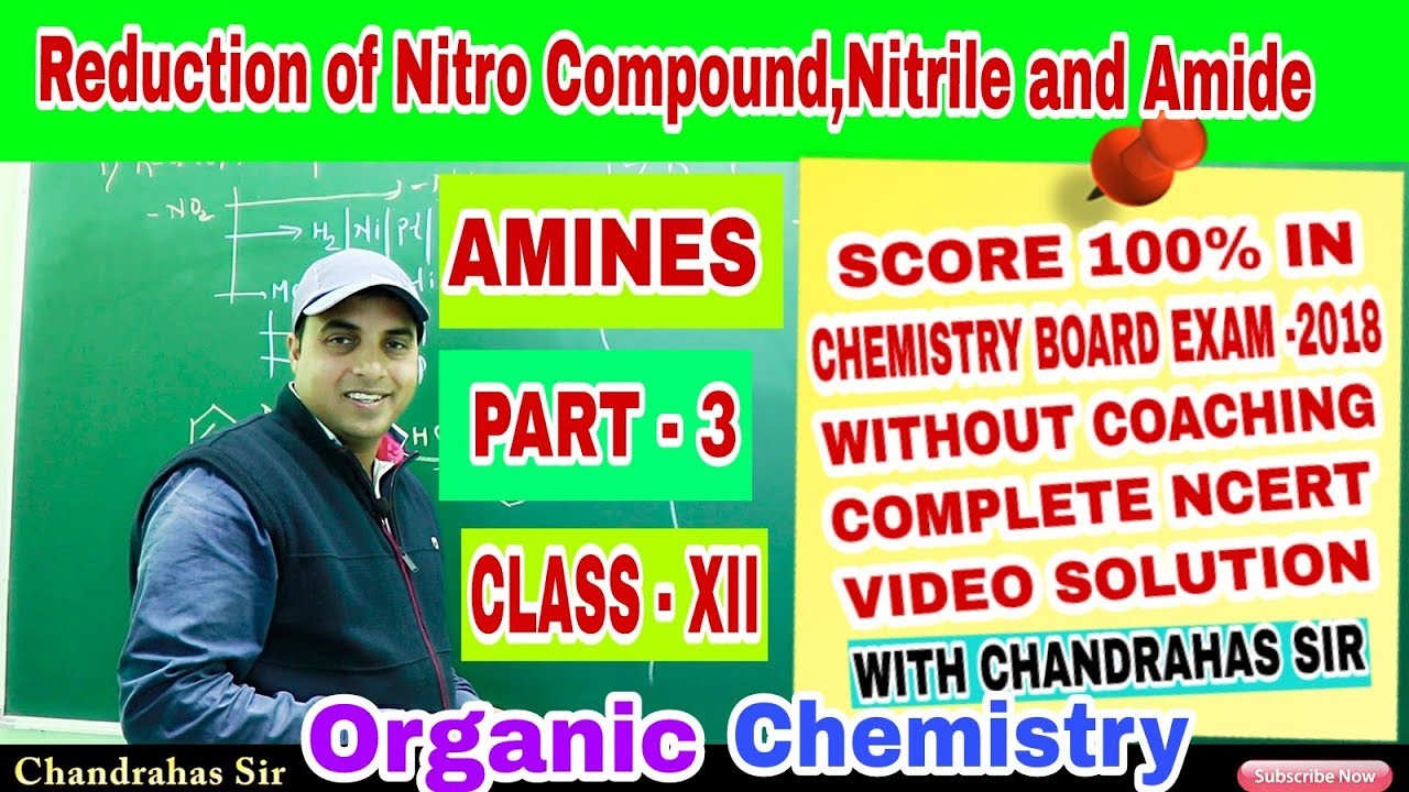 Organic Chemistry Amines ||Part 3||Reduction of Nitro Compound, Nitrile and Amides |Class XII |NCERT