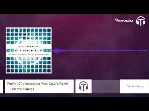 Cosmic Canvas - Firefly (XTranceproyect Color´s Remix)
