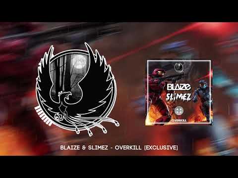 BLAIZE X SLIMEZ - OVERKILL [Shadow Phoenix Exclusive]