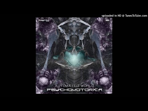 Psychomotorica - Automated World (Original Mix)