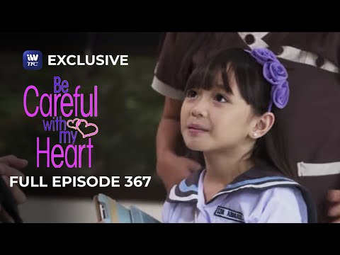 Full Episode 367 | Be Careful With My Heart