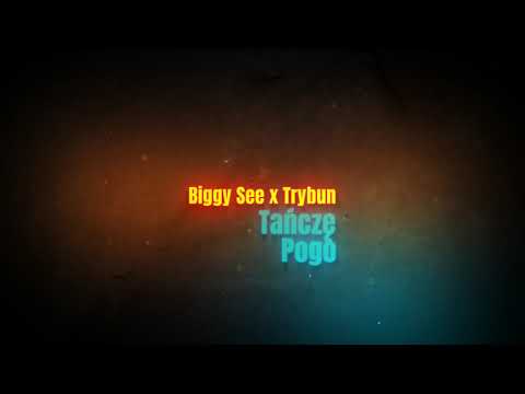 Biggy See x Trybun  - Tańczę Pogo