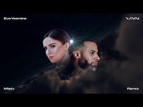 VAN - Misty (Remix) [feat. Eve-Yasmine] [Visualizer]