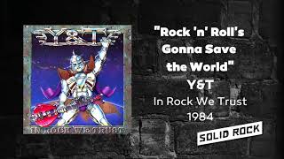 Y&amp;T ROCK N ROLL&#39;S GONNA SAVE THE WORLD