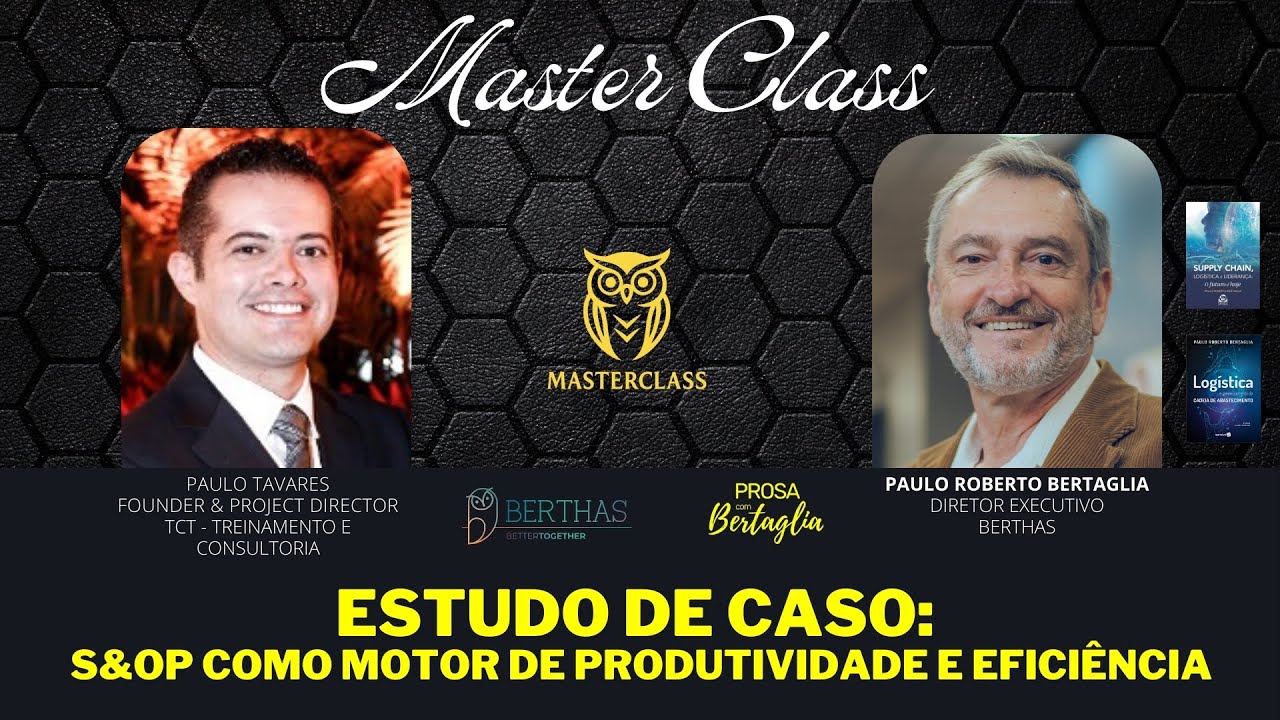 ESTUDO DE CASO: S&OP COMO MOTOR DE PRODUTIVIDADE E EFICIÊNCIA | PAULO TAVARES